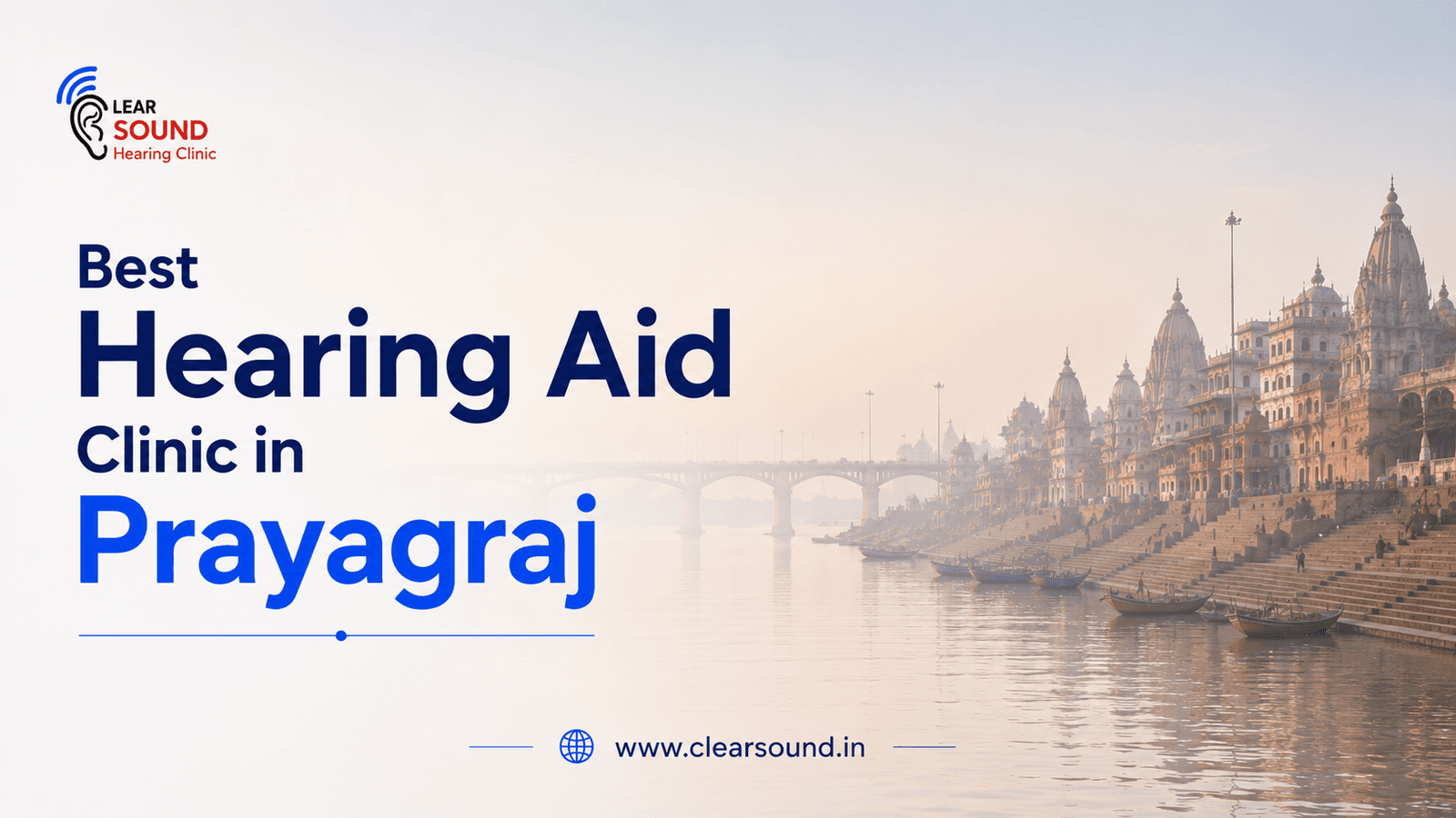 Best Hearing Aid Clinic in Prayagraj (2026): ClearSound Reviews & Prices
