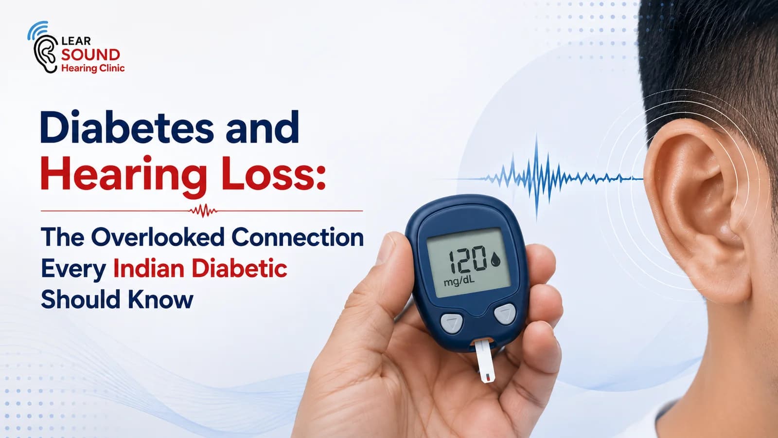 Diabetes and Hearing Loss: The Overlooked Connection Every Indian Diabetic Should Know (2026)