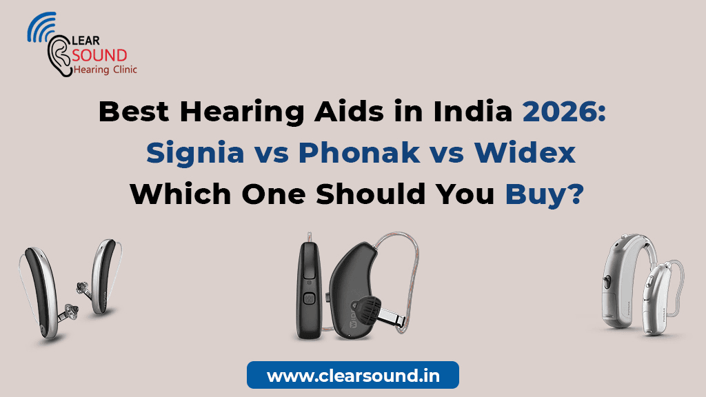 Best Hearing Aids in India 2026: Signia vs Phonak vs Widex — Which One Should You Buy?