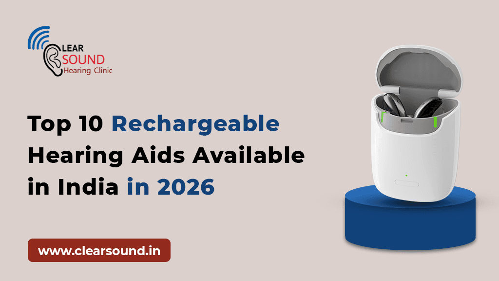 Top 10 Rechargeable Hearing Aids Available in India in 2026