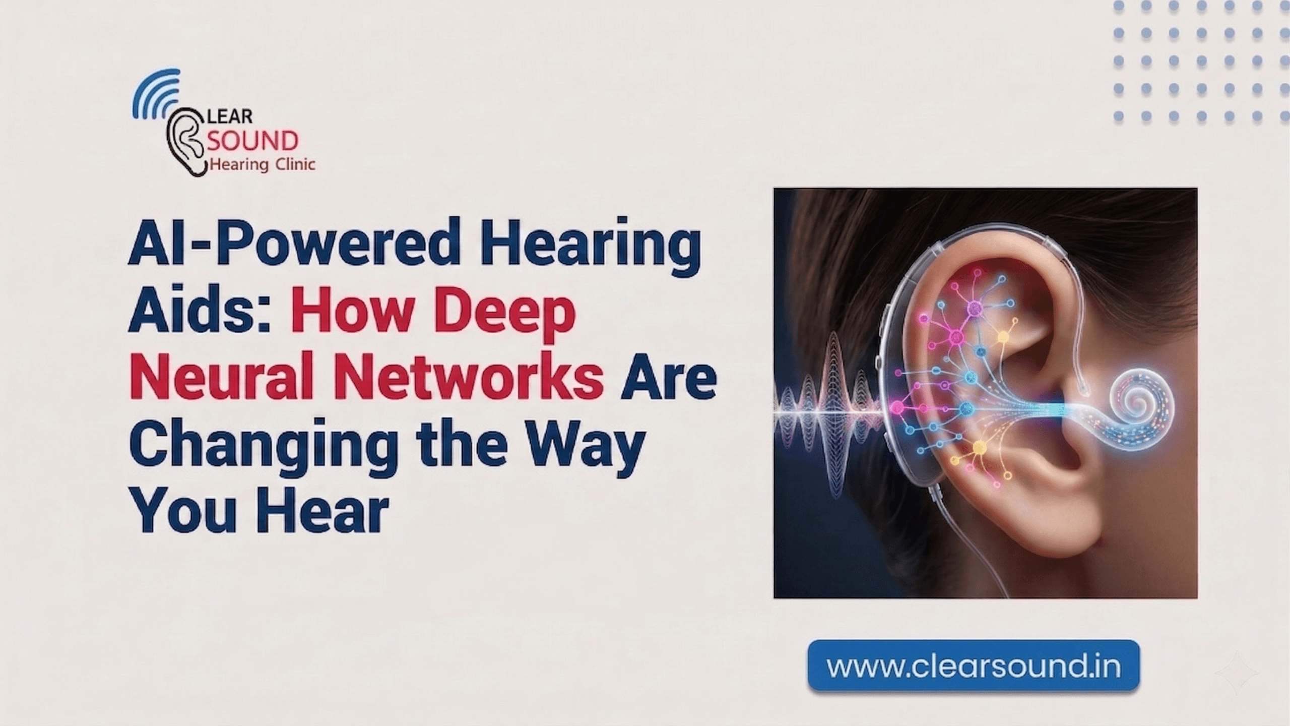 AI-Powered Hearing Aids: How Deep Neural Networks Are Changing the Way You Hear