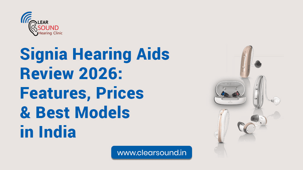 Signia Hearing Aids Review 2026: Features, Prices & Best Models in India