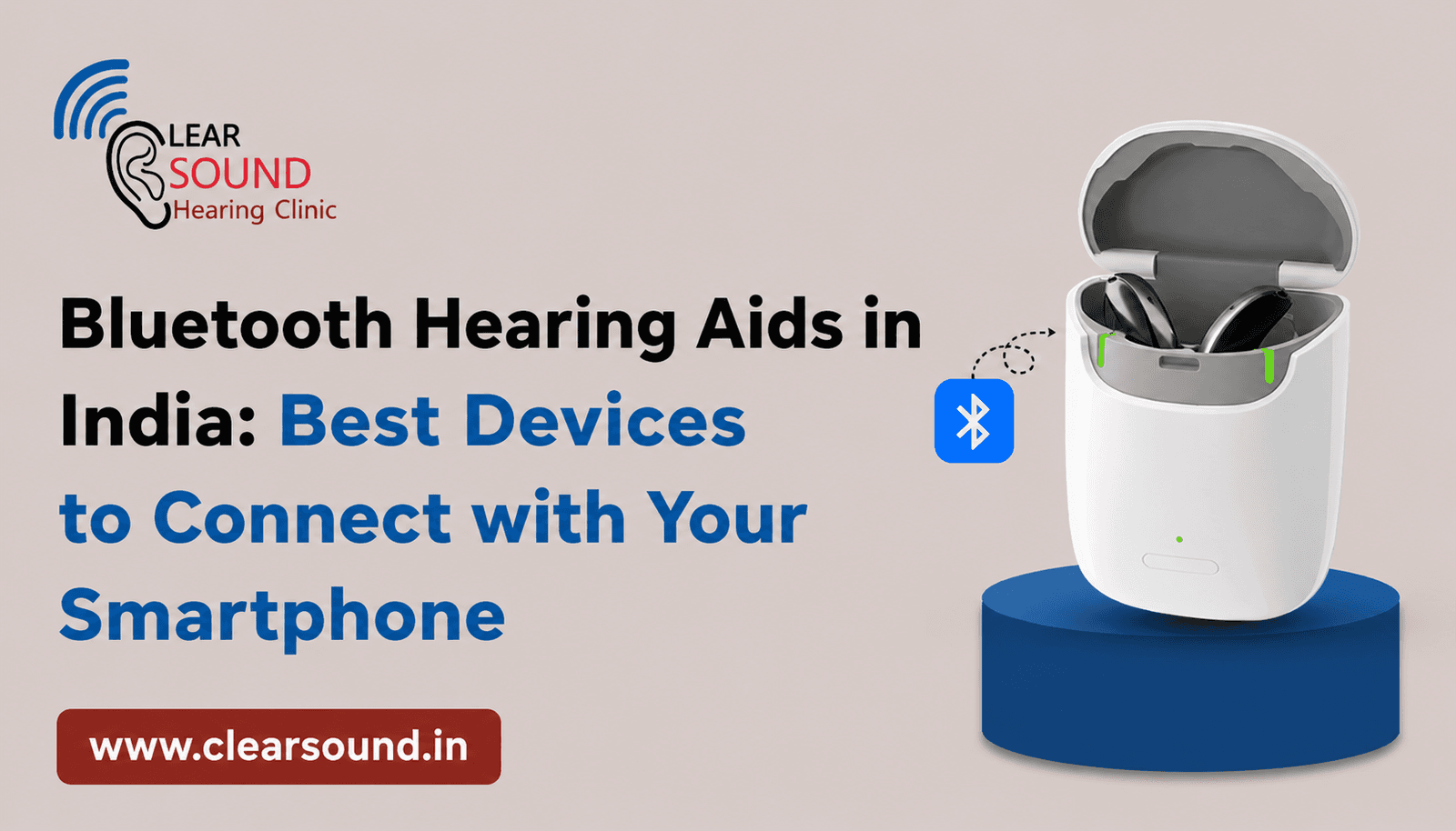 Bluetooth Hearing Aids in India 2026: Best Devices to Connect with Your Smartphone