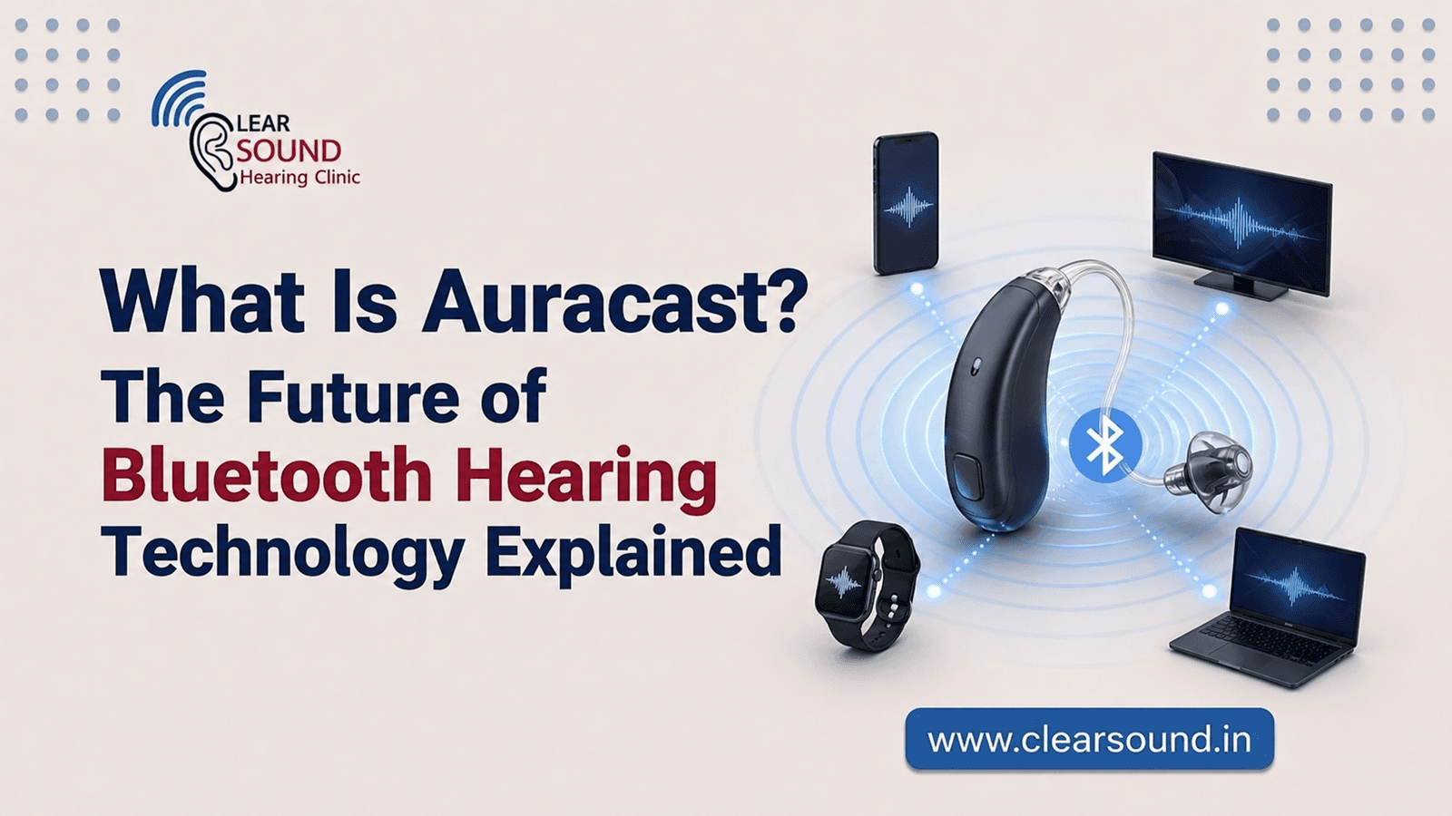 What Is Auracast? The Future of Bluetooth Hearing Technology Explained