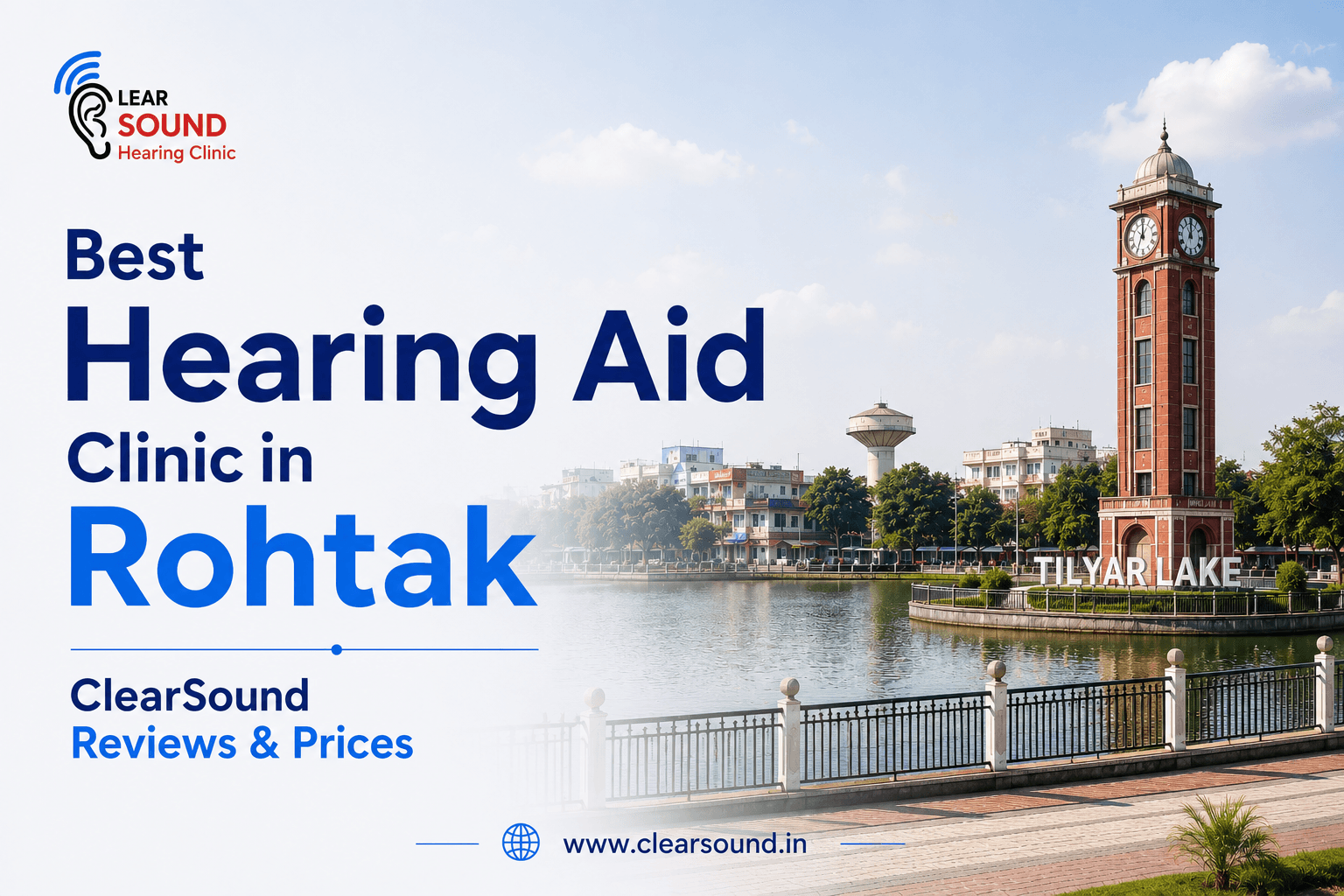 Best Hearing Aid Clinic in Rohtak (2026): ClearSound Reviews & Prices